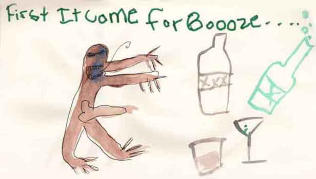 First it come for booze . . . 